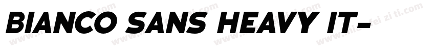 Bianco Sans Heavy It字体转换